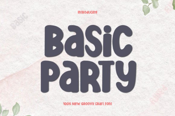 Basic Party: The Display Typeface That Stops the Scroll