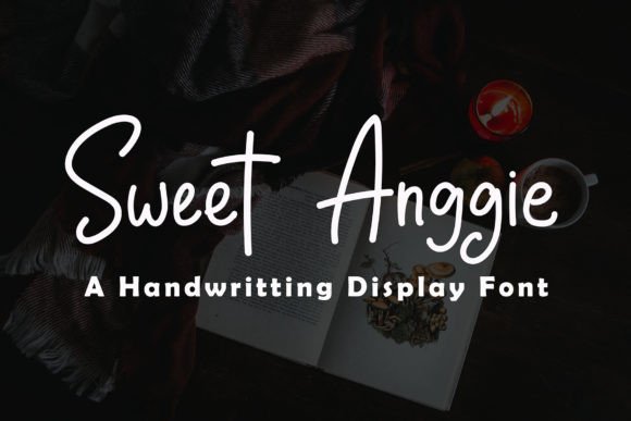Sweet Anggie: The Handwritten Typeface for Authentic Campaigns